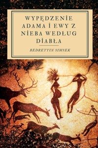 Wypędzenie Adama i Ewy z nieba według Diabła - Bedrettin Simsek - E-Book