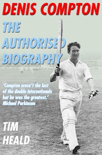 Denis Compton - Tim Heald - E-Book