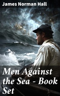 Men Against the Sea – Book Set - James Norman Hall - E-Book