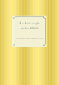 Una clase de francés - Heinz Landon-Burgher - E-Book
