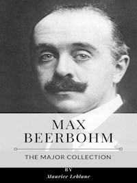 Max Beerbohm – The Major Collection - Max Beerbohm - E-Book