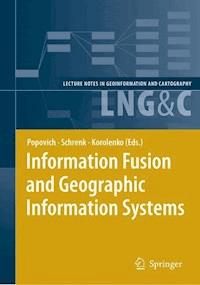 Information Fusion and Geographic Information Systems - - E-Book