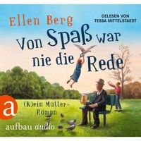 Von Spaß war nie die Rede - (K)ein Mütter-Roman (Gekürzt) - Ellen Berg - Hörbuch