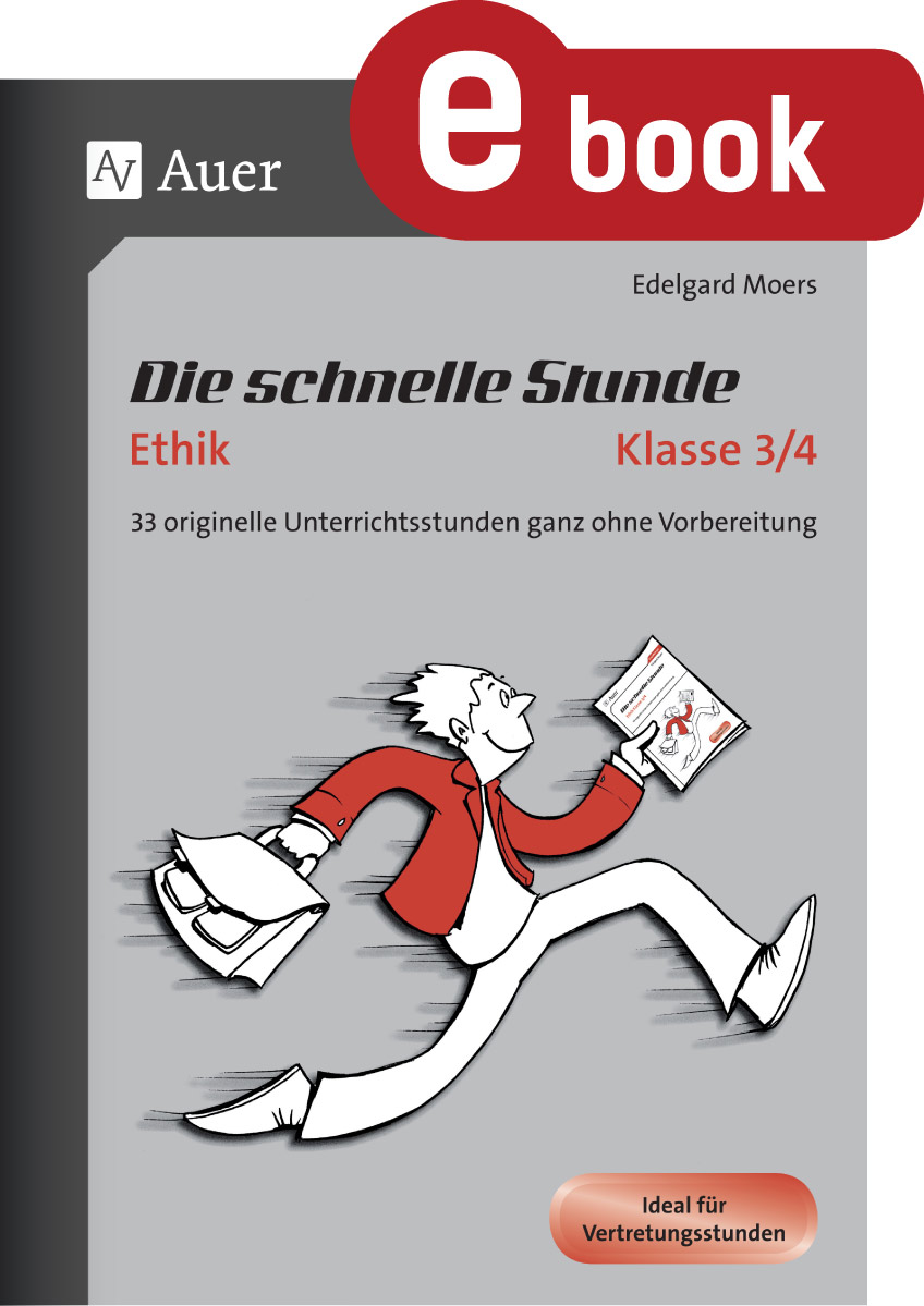 Die schnelle Stunde Ethik Klasse 3/4 - Edelgard Moers - E-Book