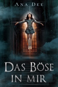Das Böse in mir - Ana Dee - E-Book + Hörbuch