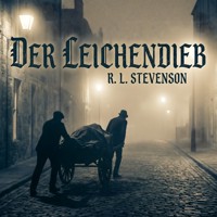 Der Leichendieb - Robert Louis Stevenson - Hörbuch