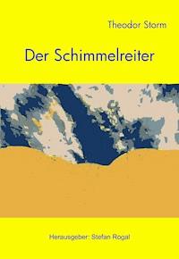 Der Schimmelreiter - Theodor Storm - E-Book