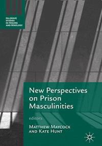 New Perspectives on Prison Masculinities -  - E-Book