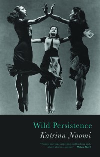 Wild Persistence - Katrina Naomi - E-Book