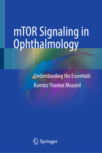 mTOR Signaling in Ophthalmology - Kambiz Thomas Moazed - E-Book