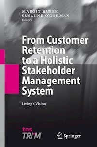 From Customer Retention to a Holistic Stakeholder Management System -  - E-Book