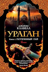 Ураган. Кн. 1. Потерянный рай - Джеймс Клавелл - E-Book