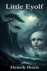 Little Eyolf - Henrik Ibsen - E-Book