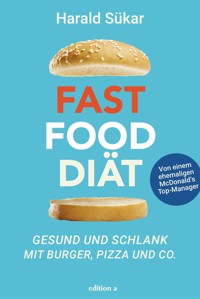 Fast Food Diät - Harald Sükar - E-Book