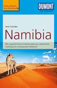 DuMont Reise-Taschenbuch Reiseführer Namibia - Axel Scheibe - E-Book