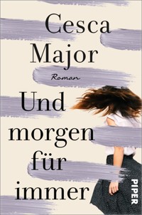 Und morgen für immer - Cesca Major - E-Book