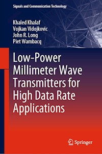 Low-Power Millimeter Wave Transmitters for High Data Rate Applications - Khaled Khalaf - E-Book