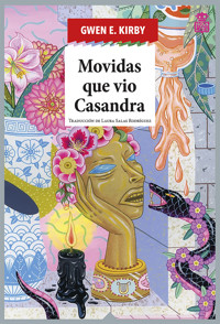 Movidas que vio Casandra - Gwen E. Kirby - E-Book