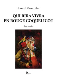 Qui rira vivra en rouge coquelicot - Lionel Montcelet - E-Book
