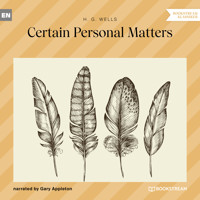 Certain Personal Matters (Unabridged) - H. G. Wells - Hörbuch