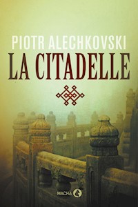 La Citadelle - Piotr Alechkovski - E-Book