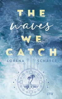 The waves we catch - Emerald Bay, Band 2 - Lorena Schäfer - E-Book