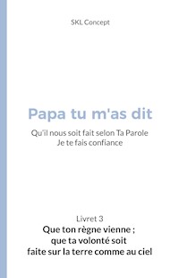 Que ton règne vienne ; que ta volonté soit faite sur la terre comme au ciel - Concept SKL - E-Book