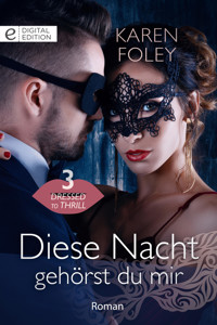 Diese Nacht gehörst du mir - Karen Foley - E-Book