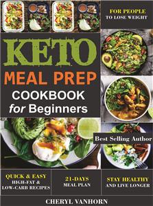 Keto Meal Prep Cookbook for Beginners - Cheryl Vanhorn - E-Book