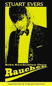 Zehn Geschichten übers Rauchen - Stuart Evers - E-Book