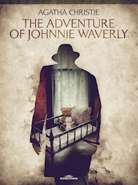 The Adventure of Johnnie Waverly - Agatha Christie - E-Book