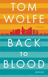 Back to Blood - Tom Wolfe - E-Book