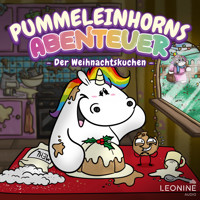 Pummeleinhorns Abenteuer - Der Weihnachtskuchen - Tommy Krappweis - Hörbuch