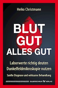 Blut gut – alles gut - Heiko Christmann - E-Book