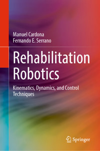 Rehabilitation Robotics - Manuel Cardona - E-Book