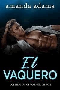 El Vaquero - Amanda Adams - E-Book