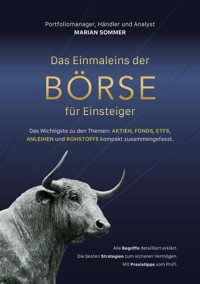 DAS EINMALEINS DER BÖRSE FÜR EINSTEIGER - Marian Sommer - E-Book