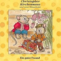 02: Ein guter Freund - Gertrud Schmalenbach - Hörbuch