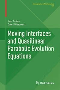 Moving Interfaces and Quasilinear Parabolic Evolution Equations - Jan Prüss - E-Book
