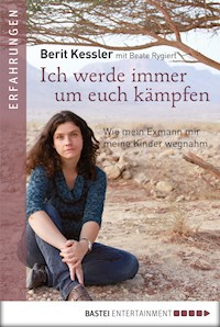 Ich werde immer um Euch kämpfen - Berit Kessler - E-Book