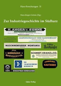 Zur Industriegeschichte im Südharz - - E-Book
