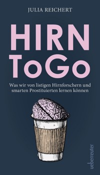 Hirn to go - Julia Reichert - E-Book