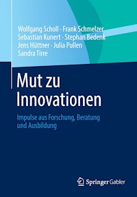 Mut zu Innovationen - Wolfgang Scholl - E-Book