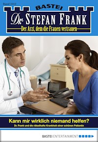 Dr. Stefan Frank 2312 - Stefan Frank - E-Book