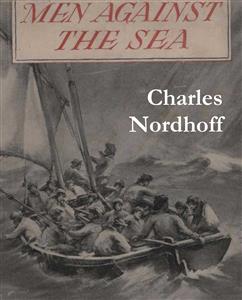 Men Against the Sea - Charles Nordhoff - E-Book