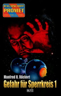 Raumschiff Promet - Von Stern zu Stern 46: Gefahr für Sperrkreis 1 - Manfred H. Rückert - E-Book