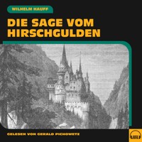 Die Sage vom Hirschgulden - Wilhelm  Hauff - Hörbuch