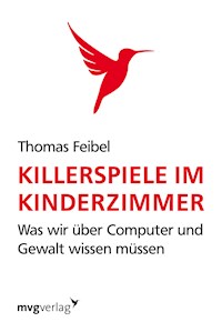 Killerspiele im Kinderzimmer - Thomas Feibel - E-Book