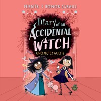 Diary of an Accidental Witch: Unexpected Guests - Honor Cargill - Hörbuch