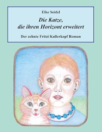 Die Katze, die ihren Horizont erweitert - Elke Seidel - E-Book